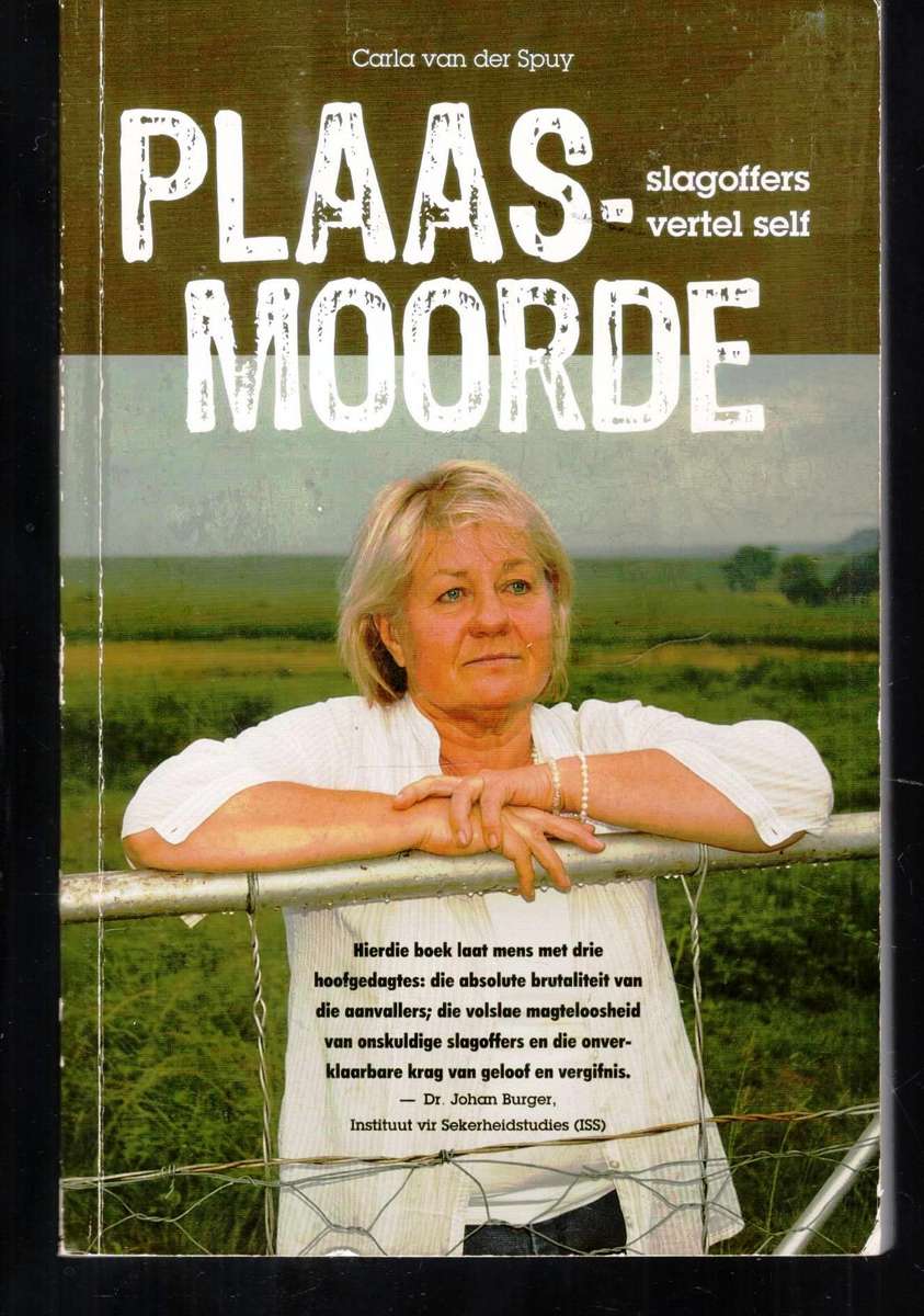 Plaasmoorde ---  Slagoffers Vertel Self  --  Carla van der Spuy