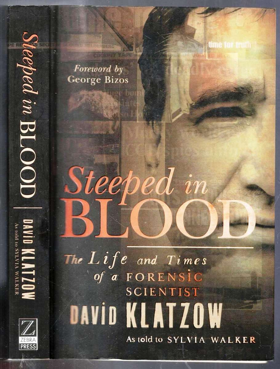 Steeped in Blood  - David Klatzow