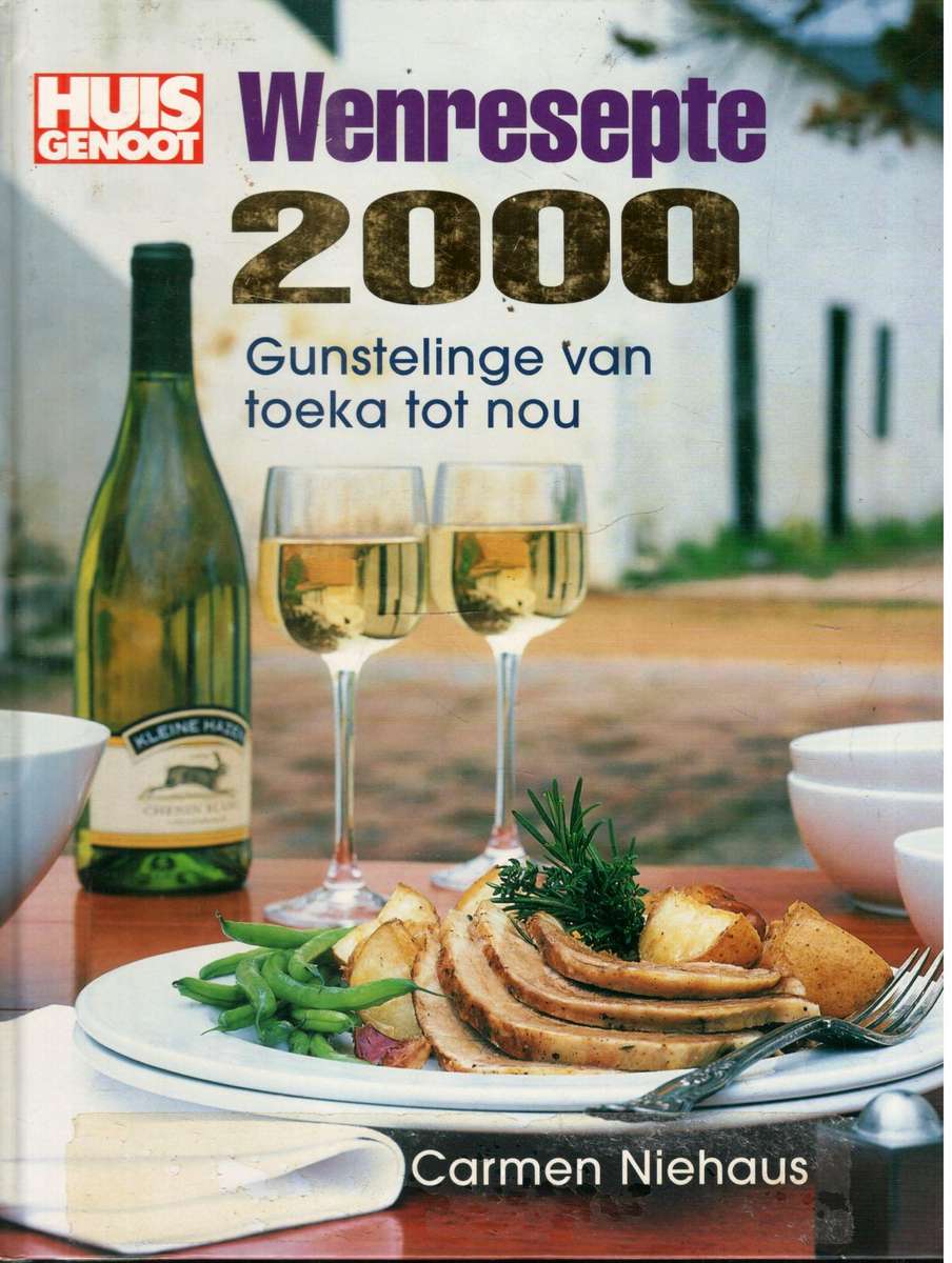 Wenresepte 2000  --  Gunstelinge van Toeka tot Nou  --  Carmen Niehaus