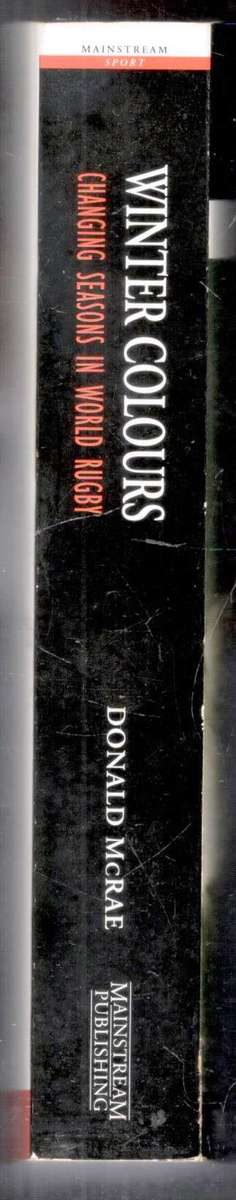 Winter Colours  - Changing Seasons in World Rugby  --  Donald McRae