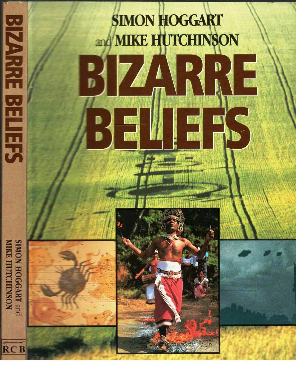 Bizarre Beliefs  --  Simon  Hoggart and Mike Hutchinson