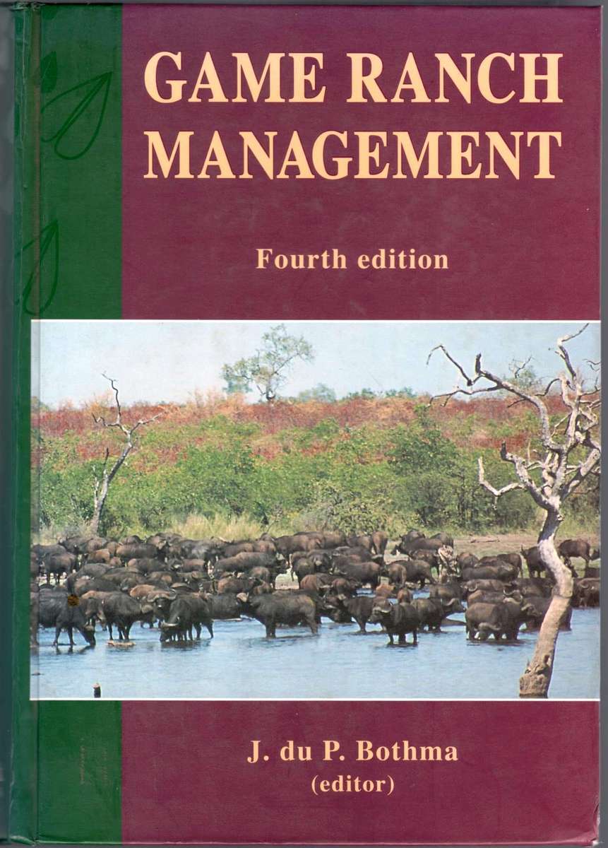 Game Ranch Management  ---  J du P Bothma