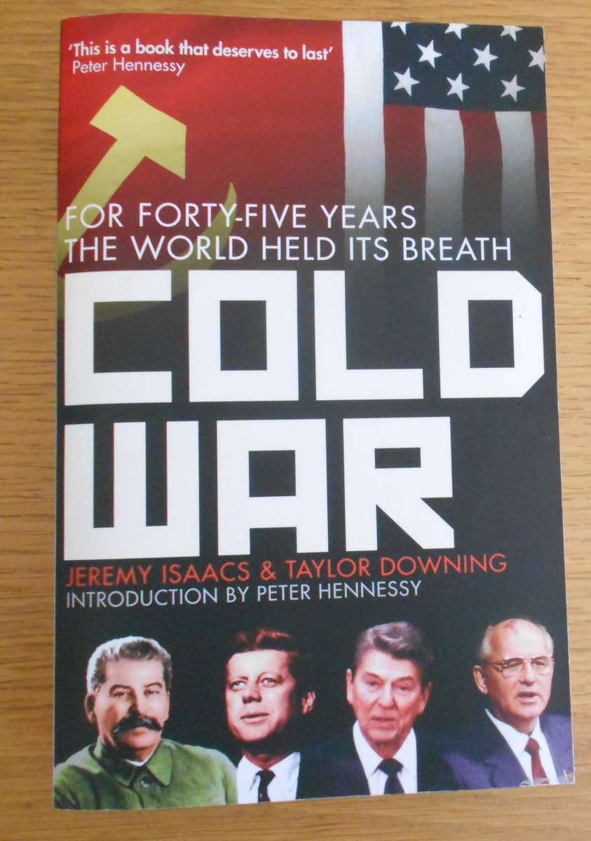 COLD WAR, by Jeremy Isaacs & Taylor Downing
