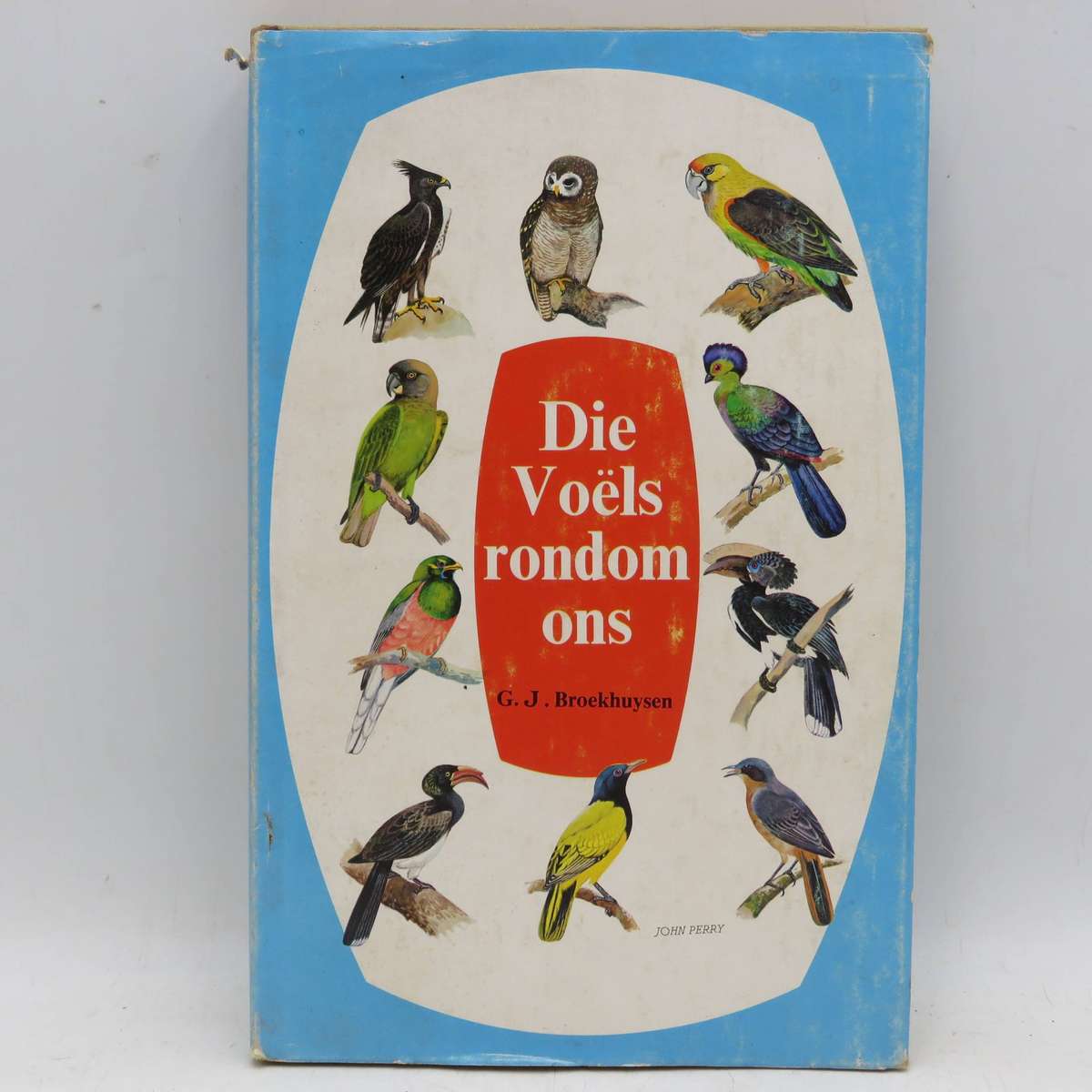 Die Voels rondom ons deur GJ Broekhuysen