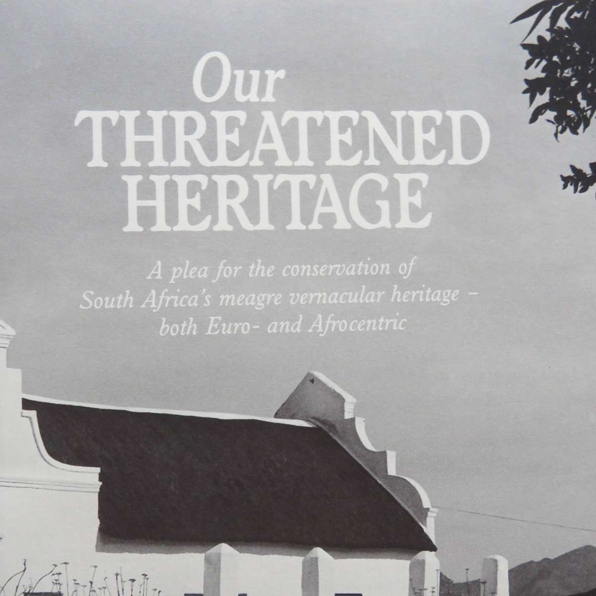 Our threatened heritage by Andre Pretorius