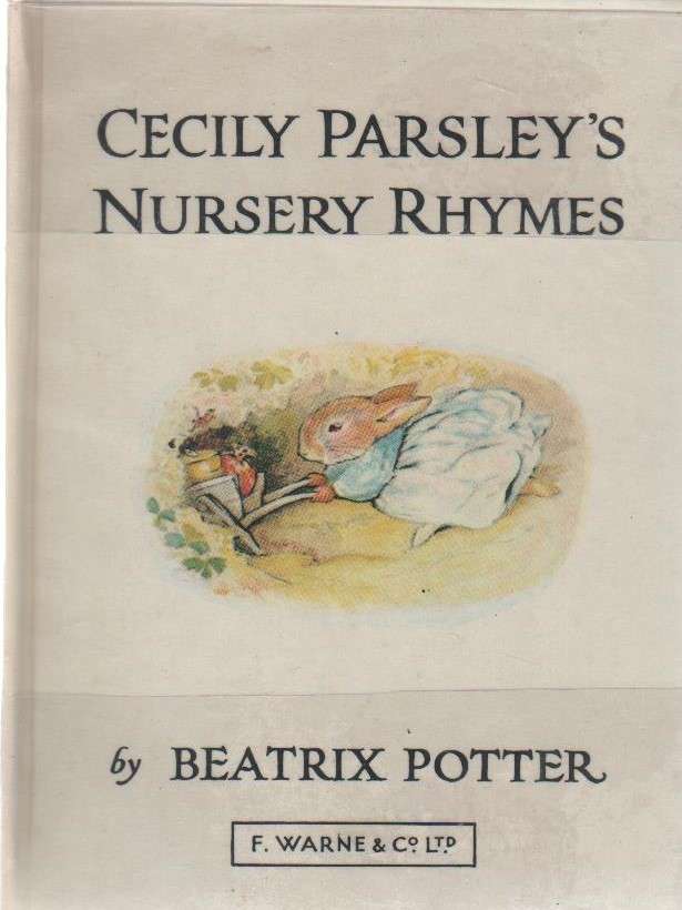 CECILY PARSLEY'S NURSERY RHYMES - BEATRIX POTTER