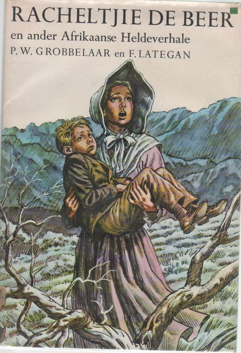RACHELTJIE DE BEER EN ANDER AFRIKAANSE HELDEVERHALE - P W GROBBELAAR (1971)