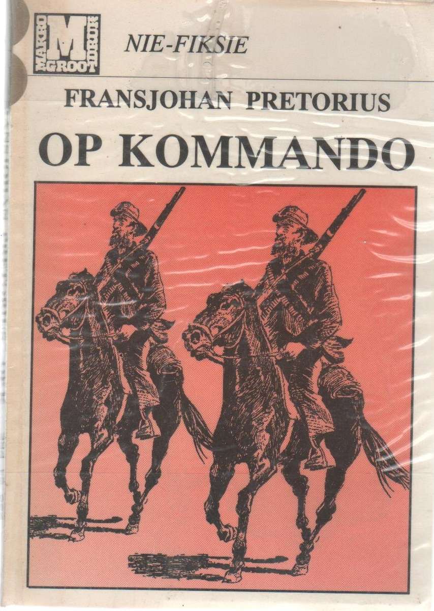 OP KOMMANDO - FRANSJOHAN PRETORIUS (1992) BOEREOORLOG