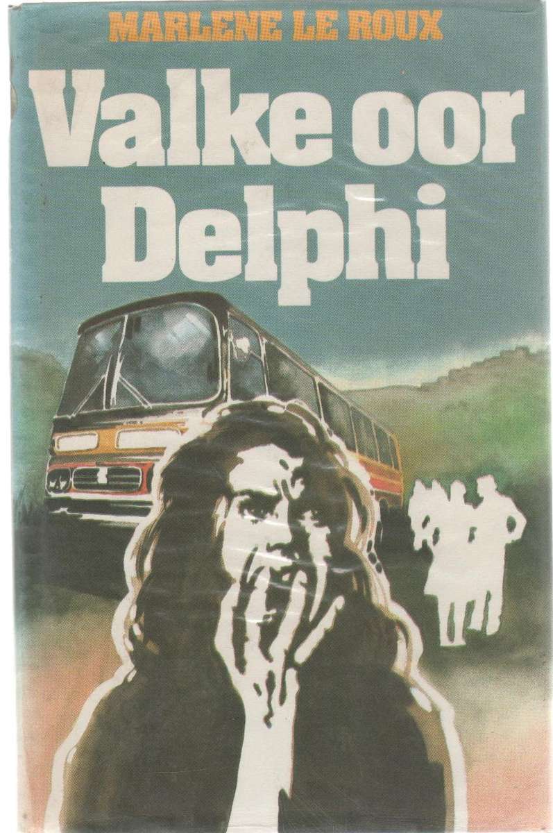 VALKE OOR DELPHI - MARLENE LE ROUX (1 STE UITGAWE 1978)