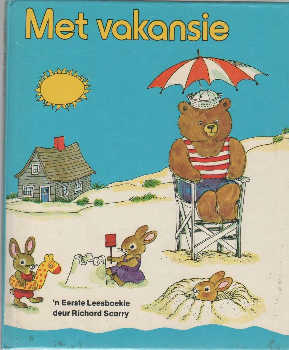 MET VAKANSIE 'N EERSTE LEESBOEKIE - RICHARD SCARRY (1976)