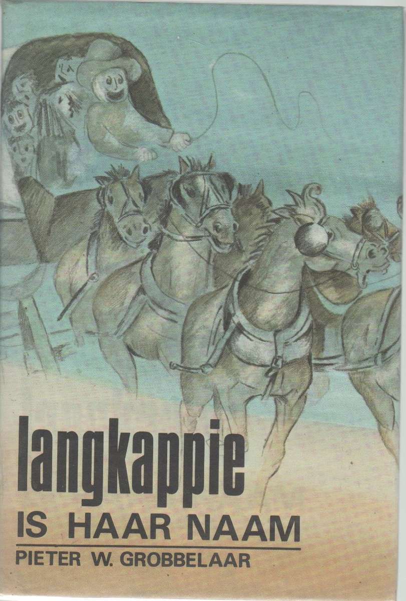LANGKAPPIE IS HAAR NAAM - PIETER W GROBBELAAR (1 STE UITGAWE 1976)