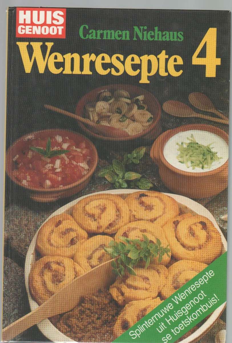 HUISGENOOT WENRESEPTE 4 - CARMEN NIEHAUS  (1 STE UITGAWE 1991)