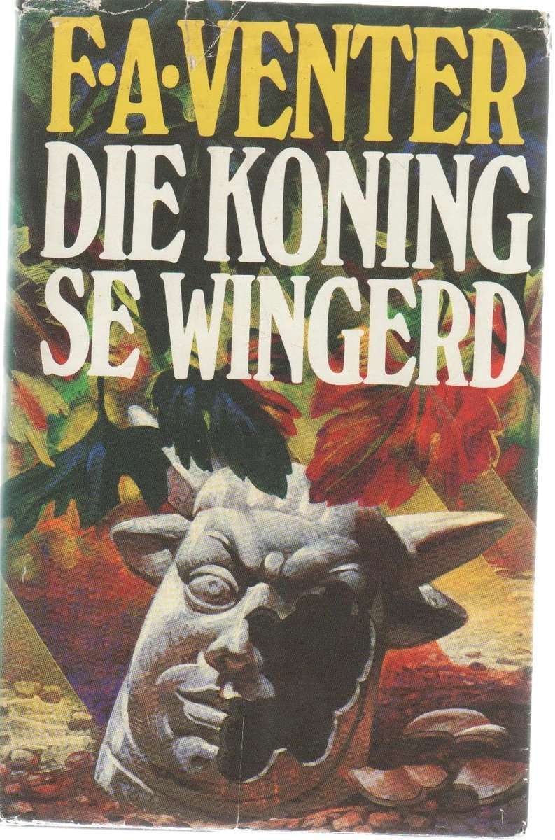DIE KONING SE WINGERD - F A VENTER (1 STE UITGAWE 1984)