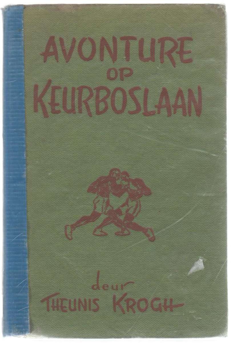 AVONTURE OP KEURBOSLAAN - THEUNIS KROGH (1957)