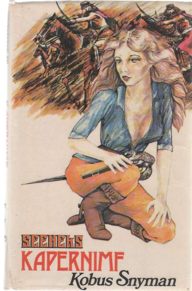 SEEHEKS KAPERNIMF - KOBUS SNYMAN (1 STE UITGAWE 1979)