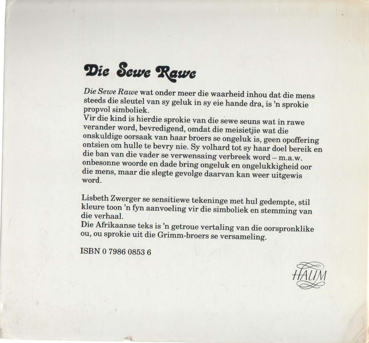 DIE SEWE RAWE - DIE BROERS GRIMM - (VERTAAL DEUR FREDA LINDE )