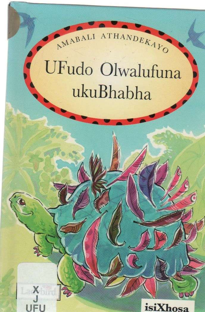 UFUDO OLWALUFUNA UKUBHABHA , ISIXHOSA - eLADYBIRD (2006)
