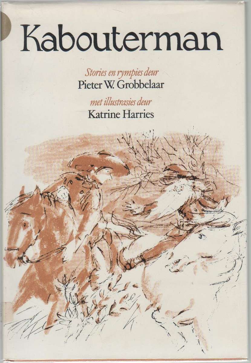 KABOUTERMAN, STORIES EN RYMPIES - PIETER W GROBBELAAR (1 STE UITGAWE 1981)