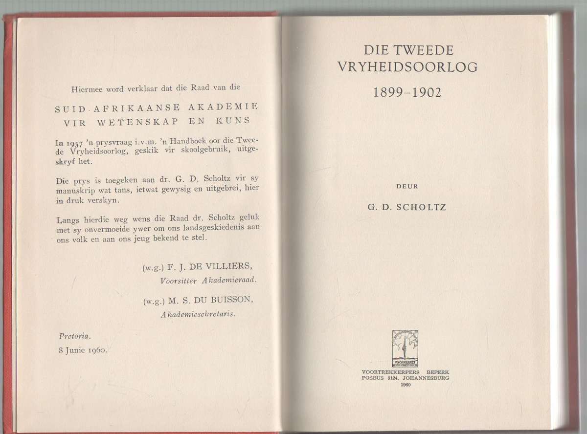 DIE TWEEDE VRYHEIDSOORLOG 1899 - 1902 - G D SCHOLTZ (1960)