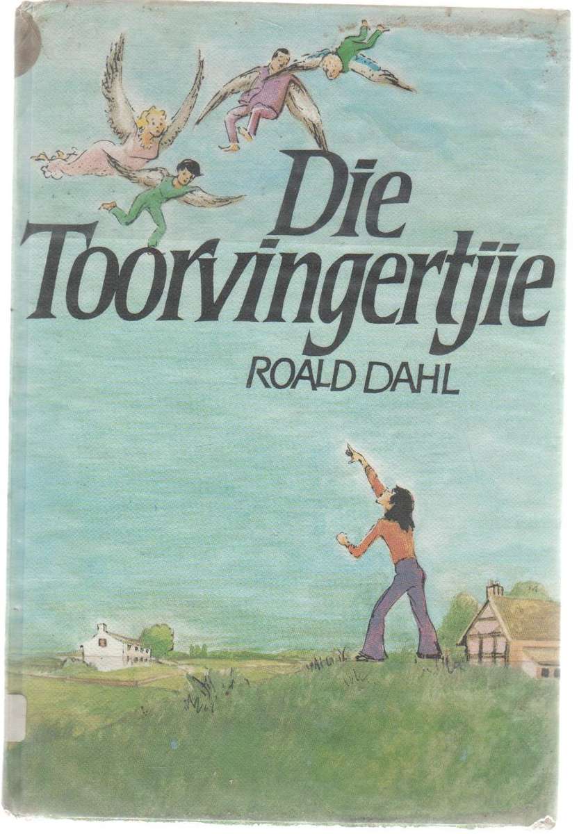 DIE TOORVINGERTJIE - ROALD DAHL (1 STE UITGAWE 1981)