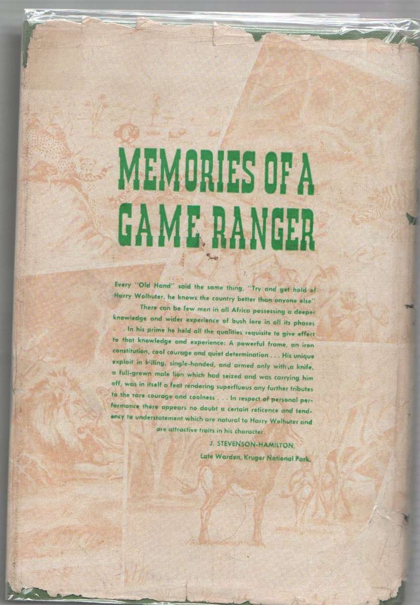 MEMORIES OF A GAME RANGER - HARRY WOLHUTER (FOREWORD 1948)