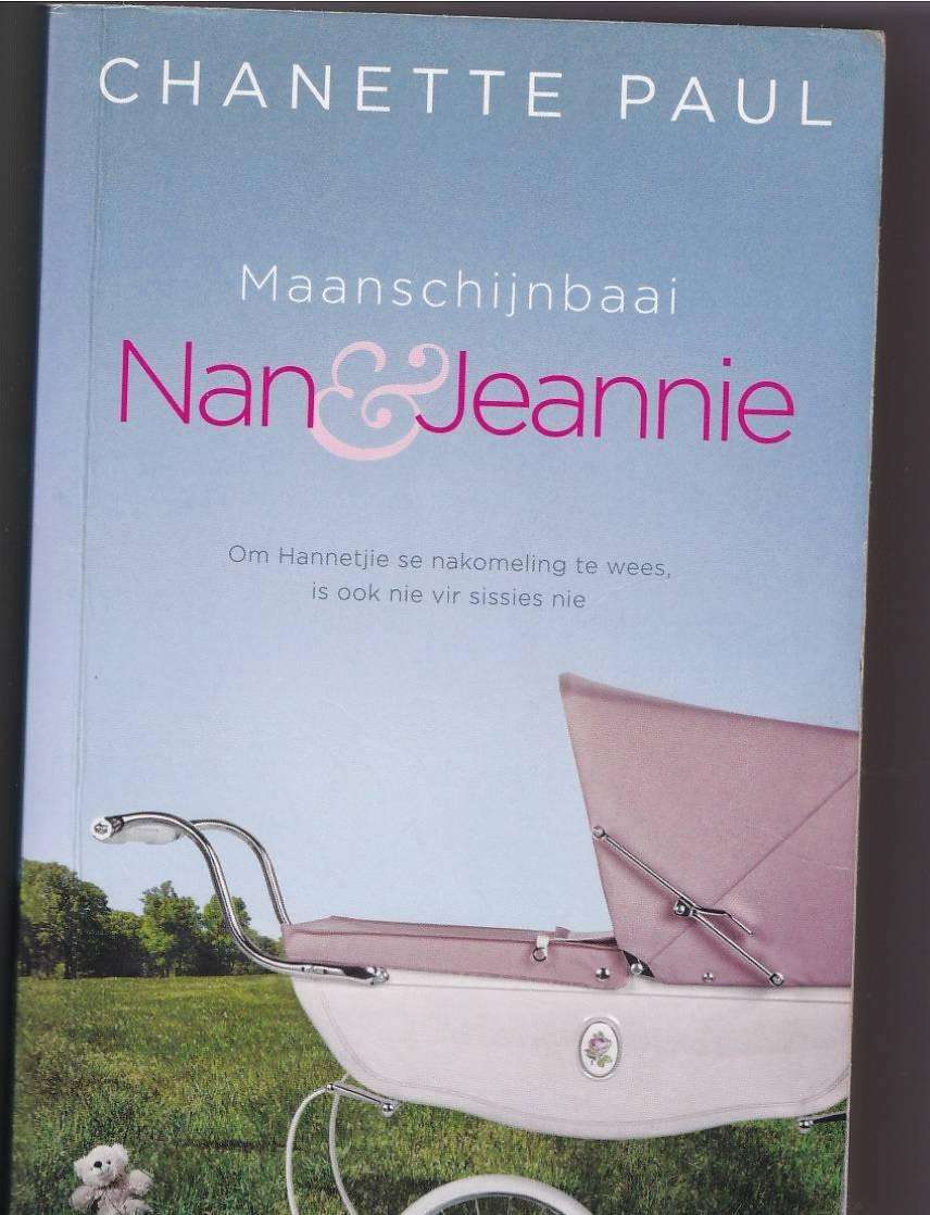 MAANSCHIJNBAAI NAN & JEANNIE - cHANETTE PAUL (1 STE DRUK 2012) DEEL II