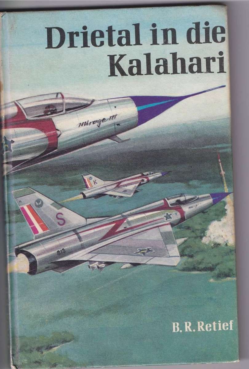 DRIETAL IN DIE KALAHARI - B R RETIEF (1970) JEUGVERHAAL