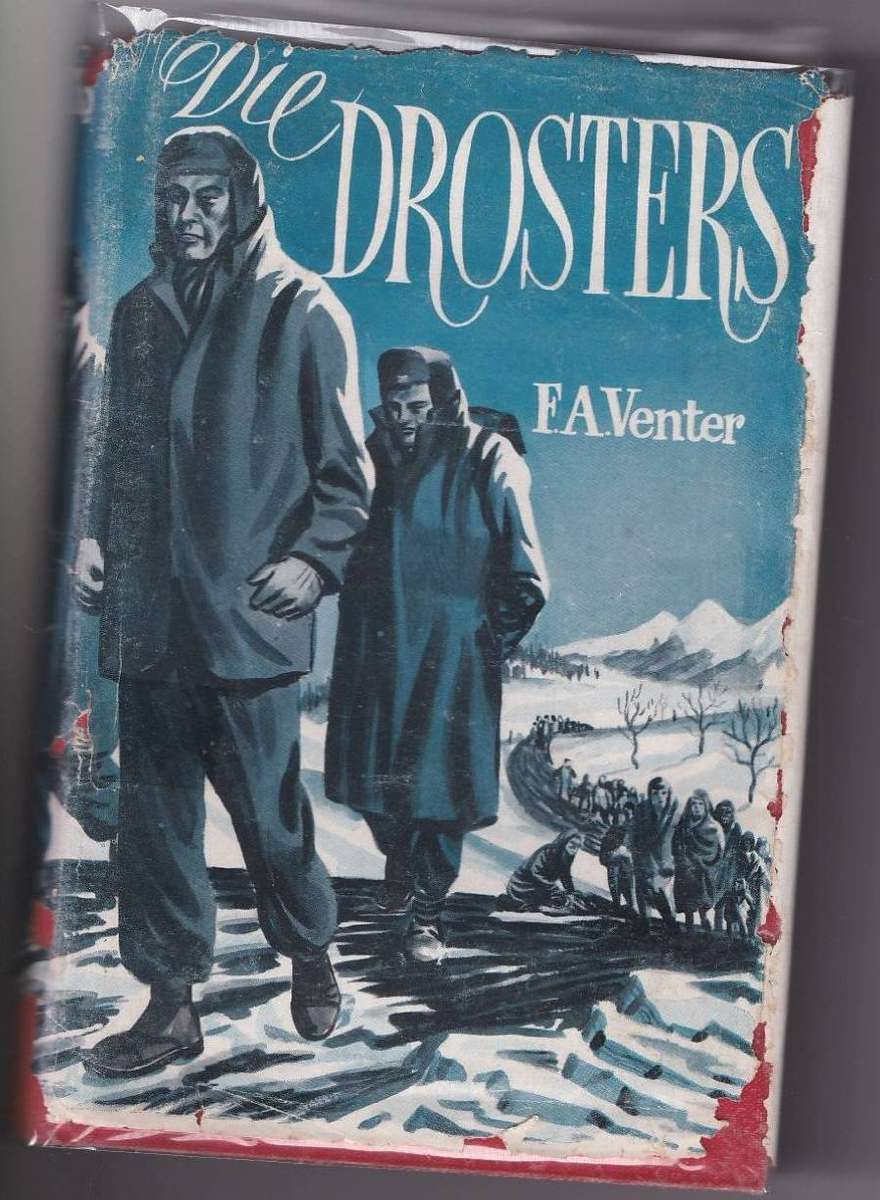 DIE DROSTERS - F A VENTER (2 DE DRUK 1952)