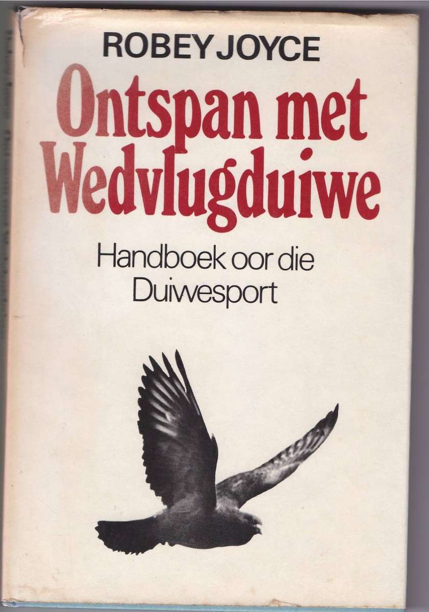 ONTSPAN MET WEGVLUGDUIWE HANDBOEK OOR DIE DUIWESPORT - ROBEY JOYCE (2 DE DRUK 1975)