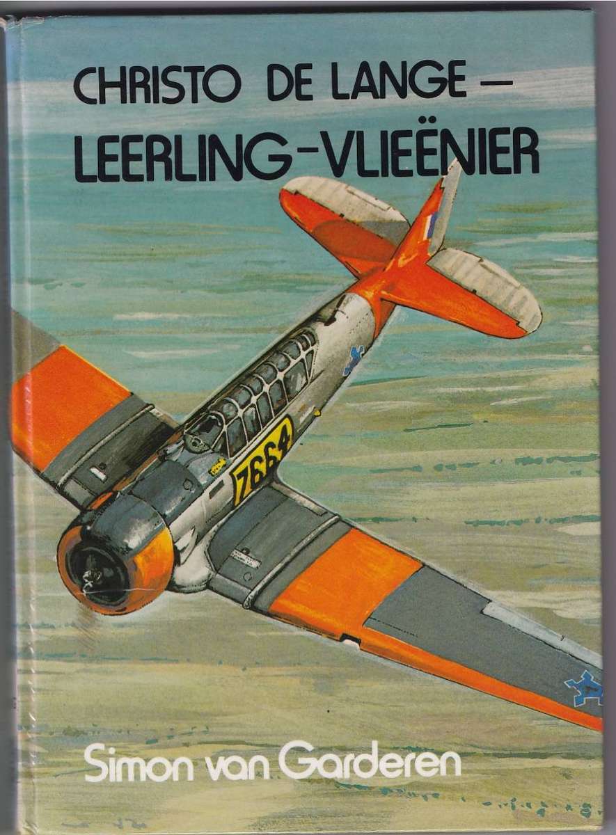 CHRISTO DE LANGE  LEERLING VLIEENIER - SIMON VAN GARDEREN (VOORAF 1982 GEDATEER)