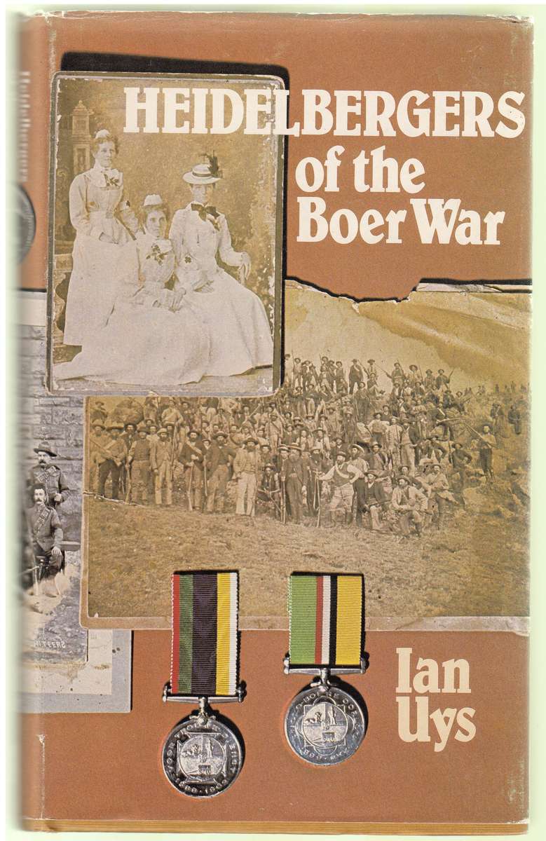 Heidelbergers of the Boer War by Ian Uys