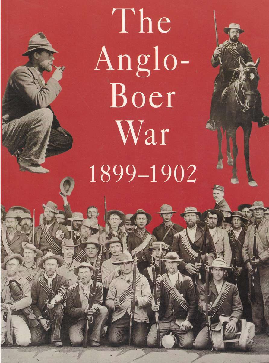 The Anglo Boer War 1899-1902 by Fransjohan Pretorius