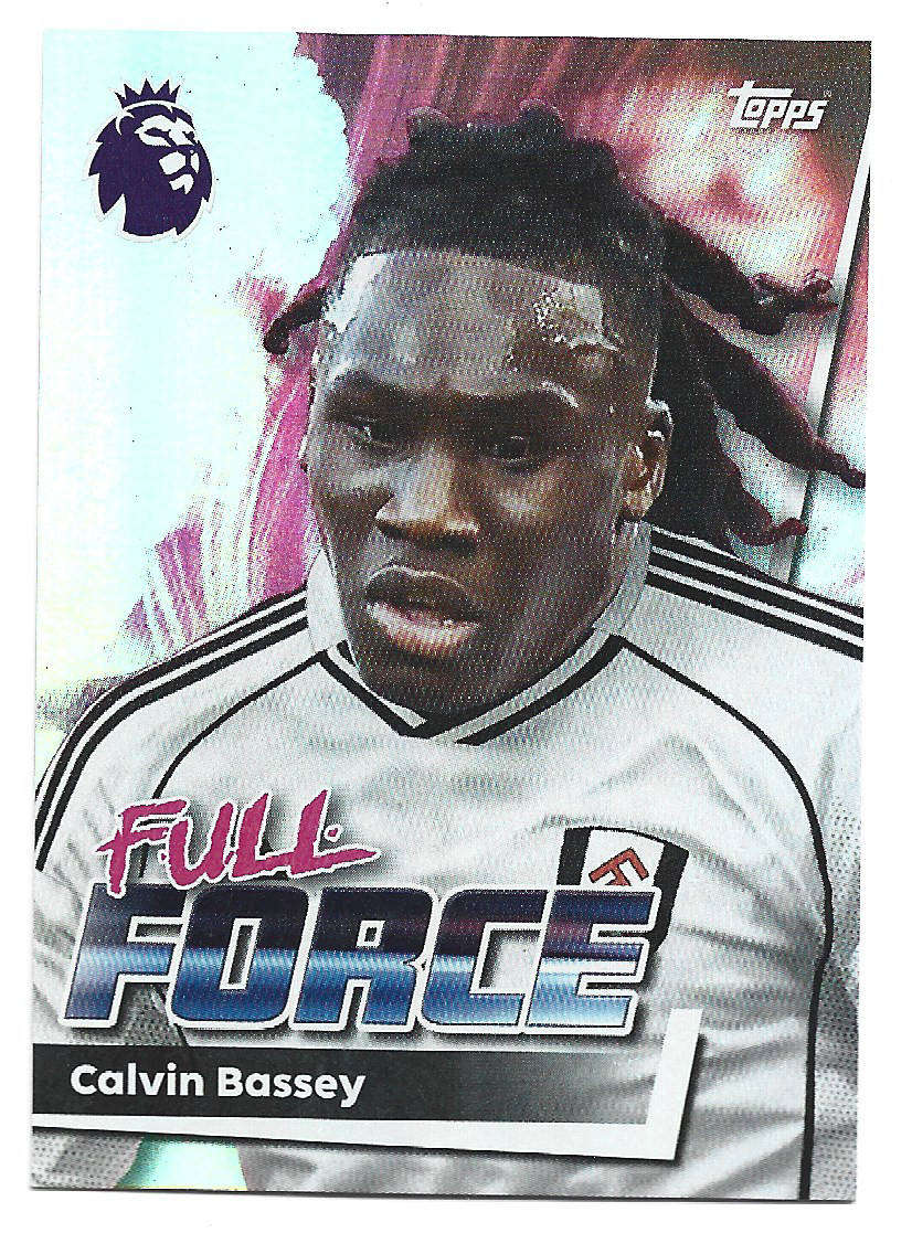 CALVIN BASSEY - TOPPS Premier League Premium 2025/26 Collection - "FULL FORCE" Trading card  161