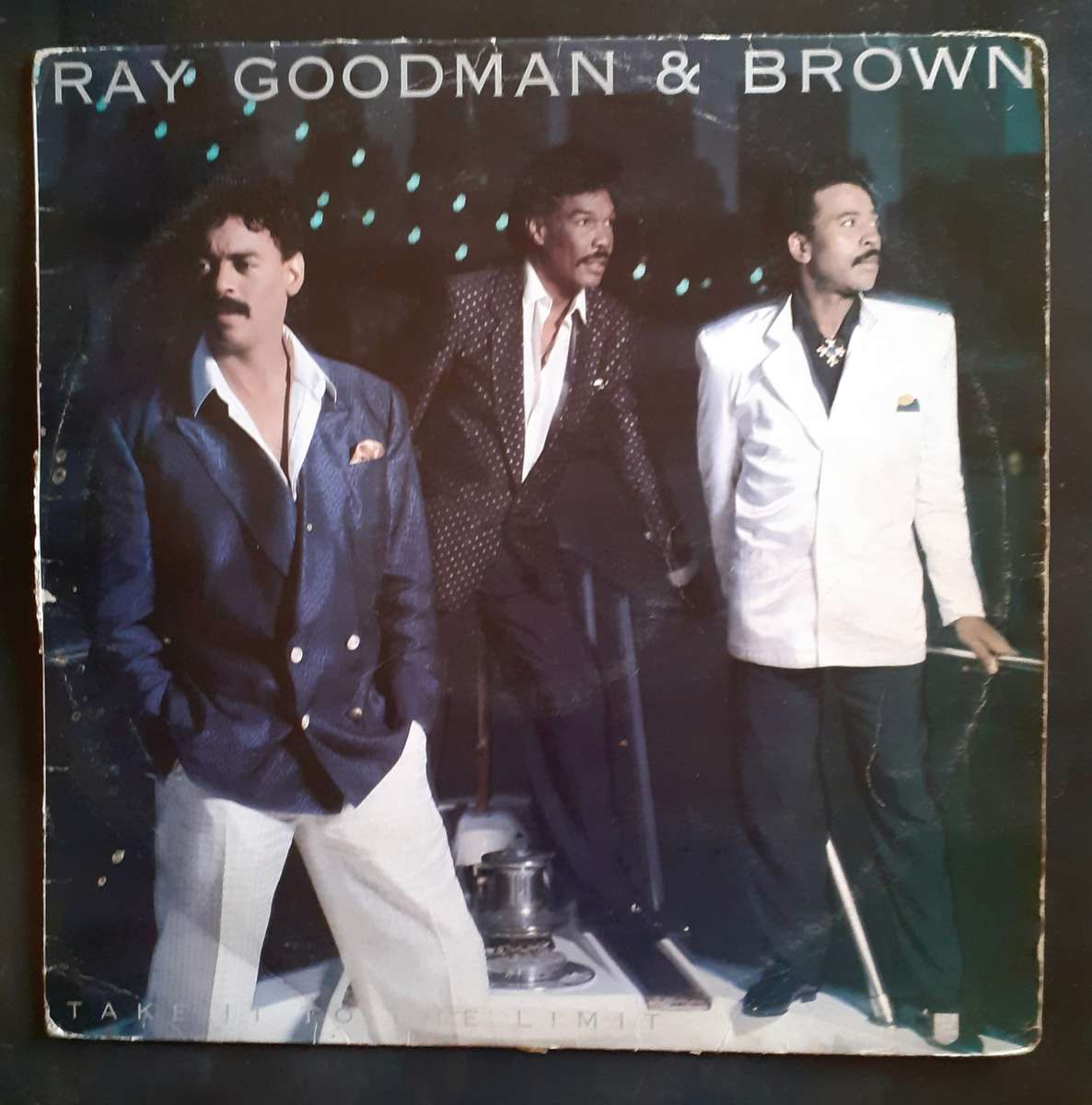 Ray, Goodman & Brown - Take It To The Limit LP Vinyl Record