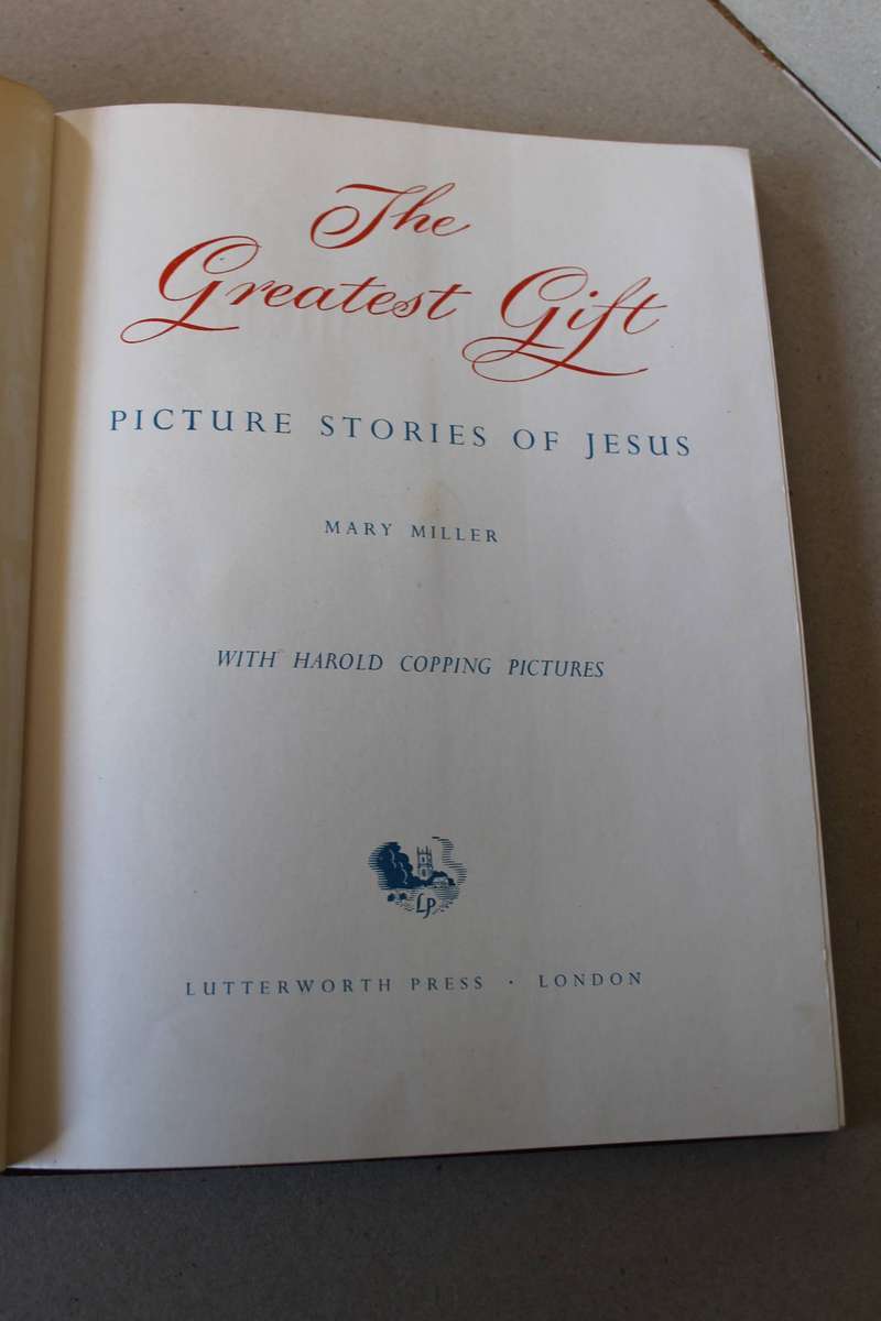 THE GREATEST GIFT PICTURE STORIES OF JESUS  by Harold Copping