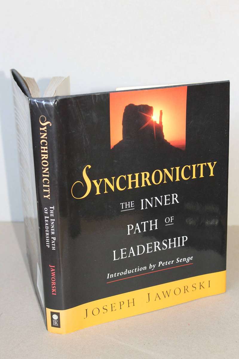 SYNCHRONICITY  The Inner Path Of Leadership  by Joseph Jaworski