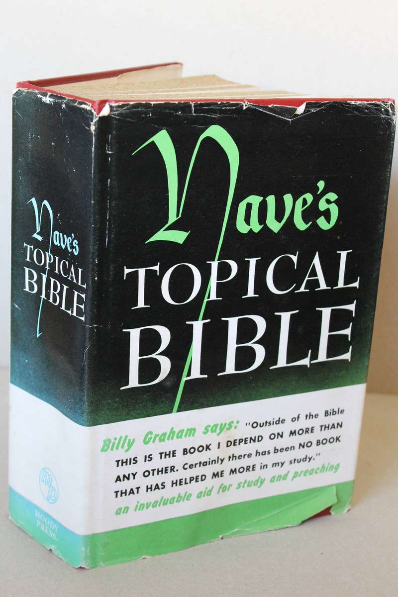 NAVE'S TOPICAL BIBLE  by Orville J. Nave