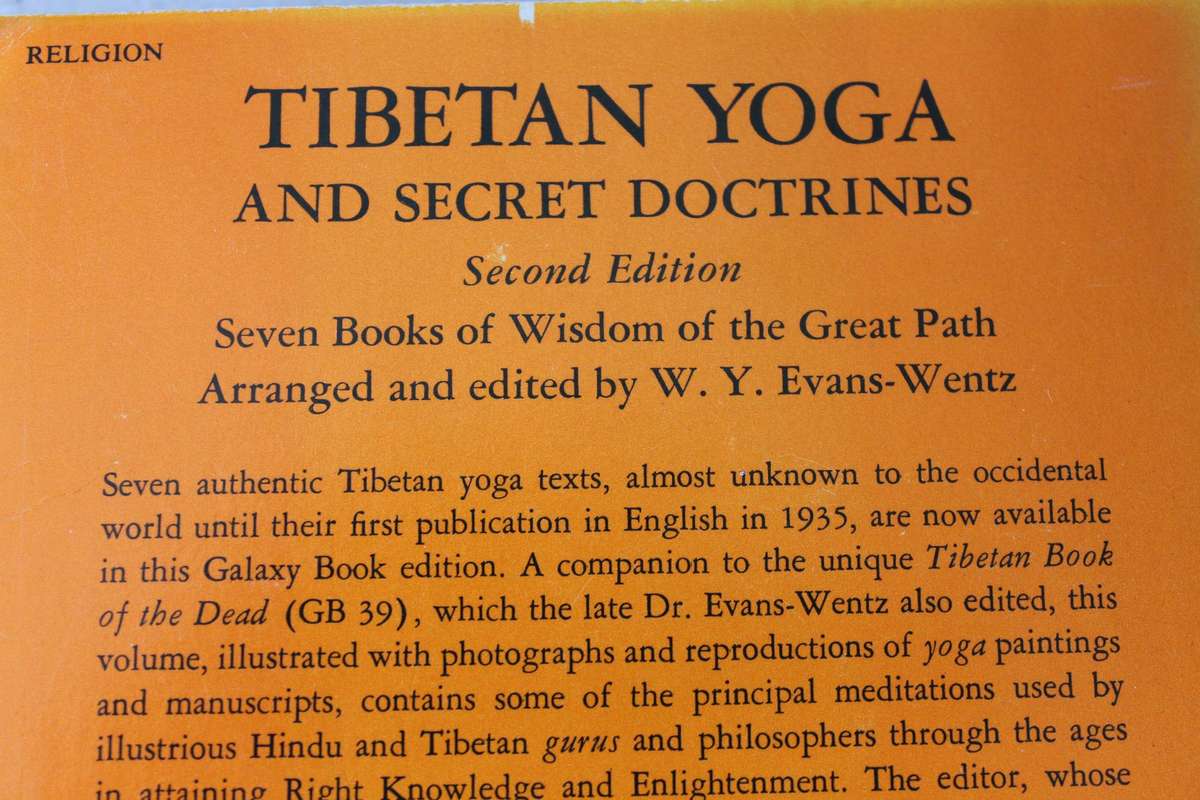 TIBETAN YOGA AND SECRET DOCTRINES  Edited by W.Y. Evans-Wentz