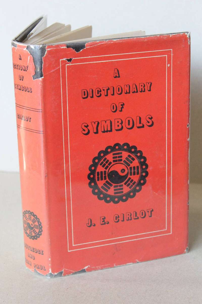 A DICTIONAY OF SYMBOLS  by J. E. Cirlot