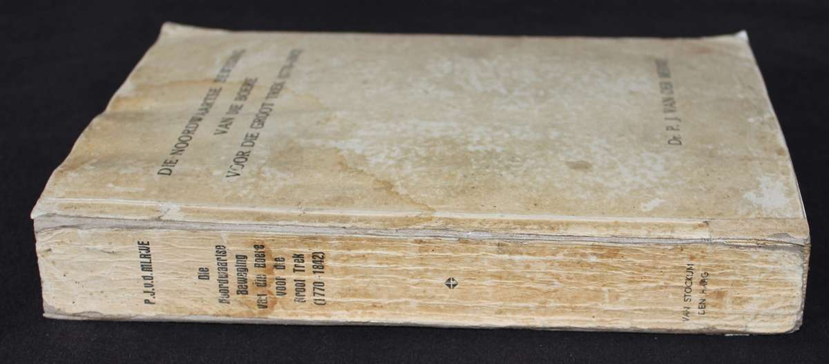 DIE NOORDWAARTSE BEWEGING VAN DIE BOERE VOOR DIE GROOT TREK. (1770-1842) Dr. P.J van der Merwe.