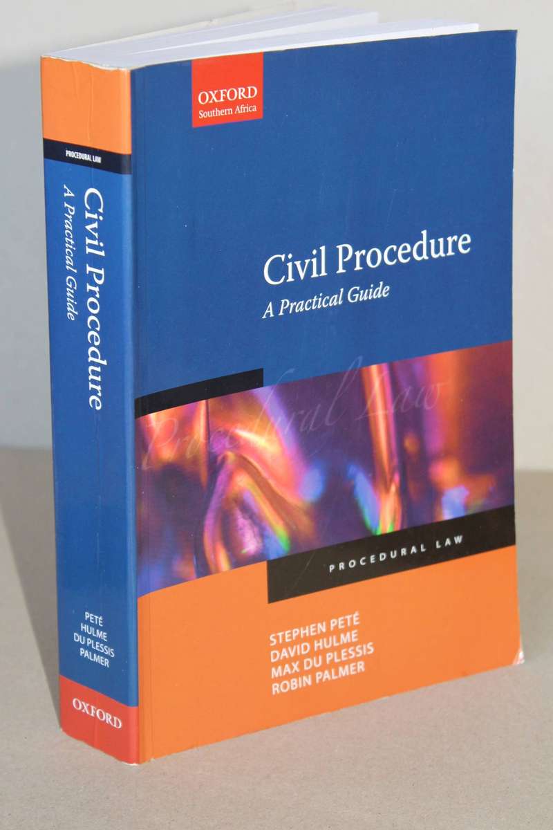 CIVIL PROCEDURE  A Practical Guide  Procedural Law  by Stephen Pete / David Hulme et al  (I)