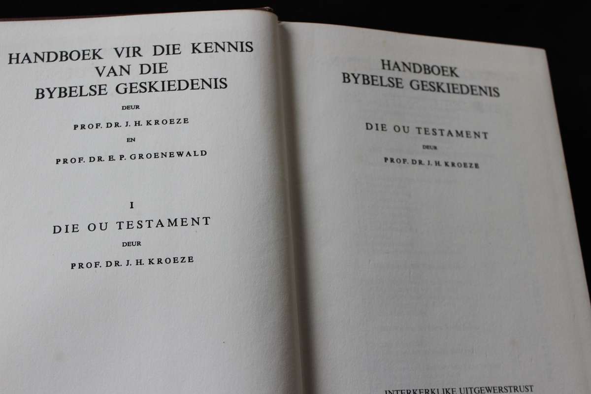 HANDBOEK BYBELSE GESKIEDENIS. Die Ou Testament. Dr. J.H. Kroeze.