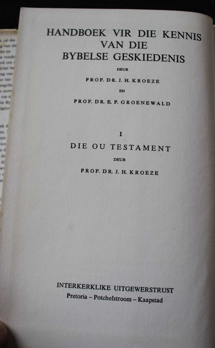 HANDBOEK BYBELSE GESKIEDENIS. Die Ou Testament. Dr. J.H. Kroeze.