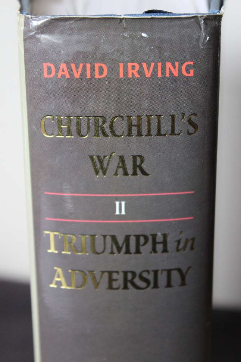 CHURCHILL'S WAR TRIUMPH IN ADVERSITY. David Irving. Volume II.