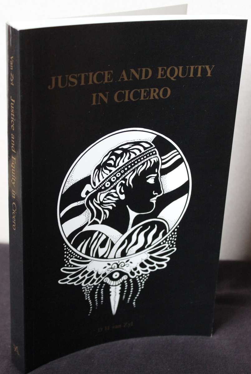 JUSTICE AND EQUITY IN CICERO. D.H. van Zyl.