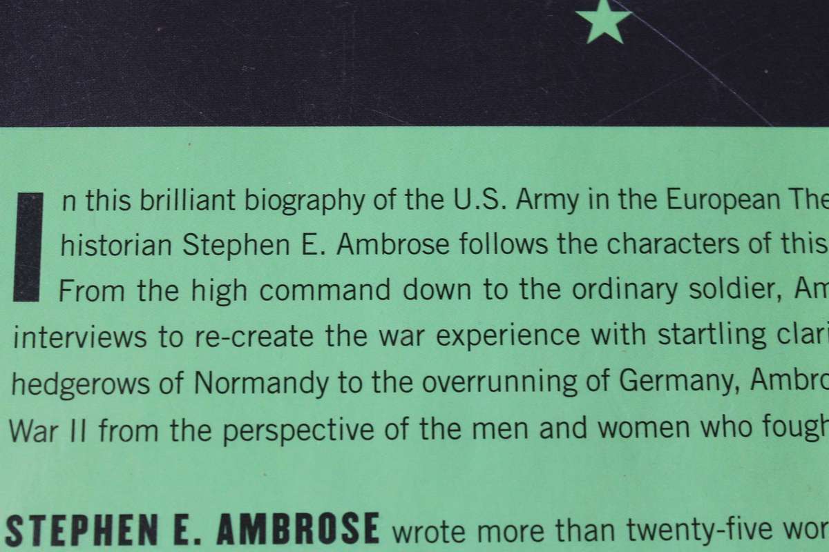 CITIZEN SOLDIERS  by Stephen E. Ambrose (U.S. Army from Normandy to surrender of Germany)