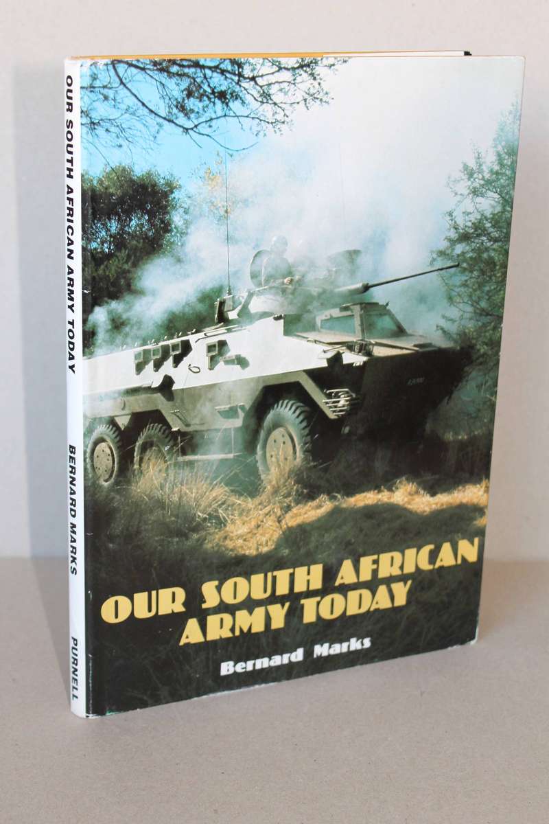 OUR SOUTH AFRICAN ARMY TODAY  by Bernard Marks  1977