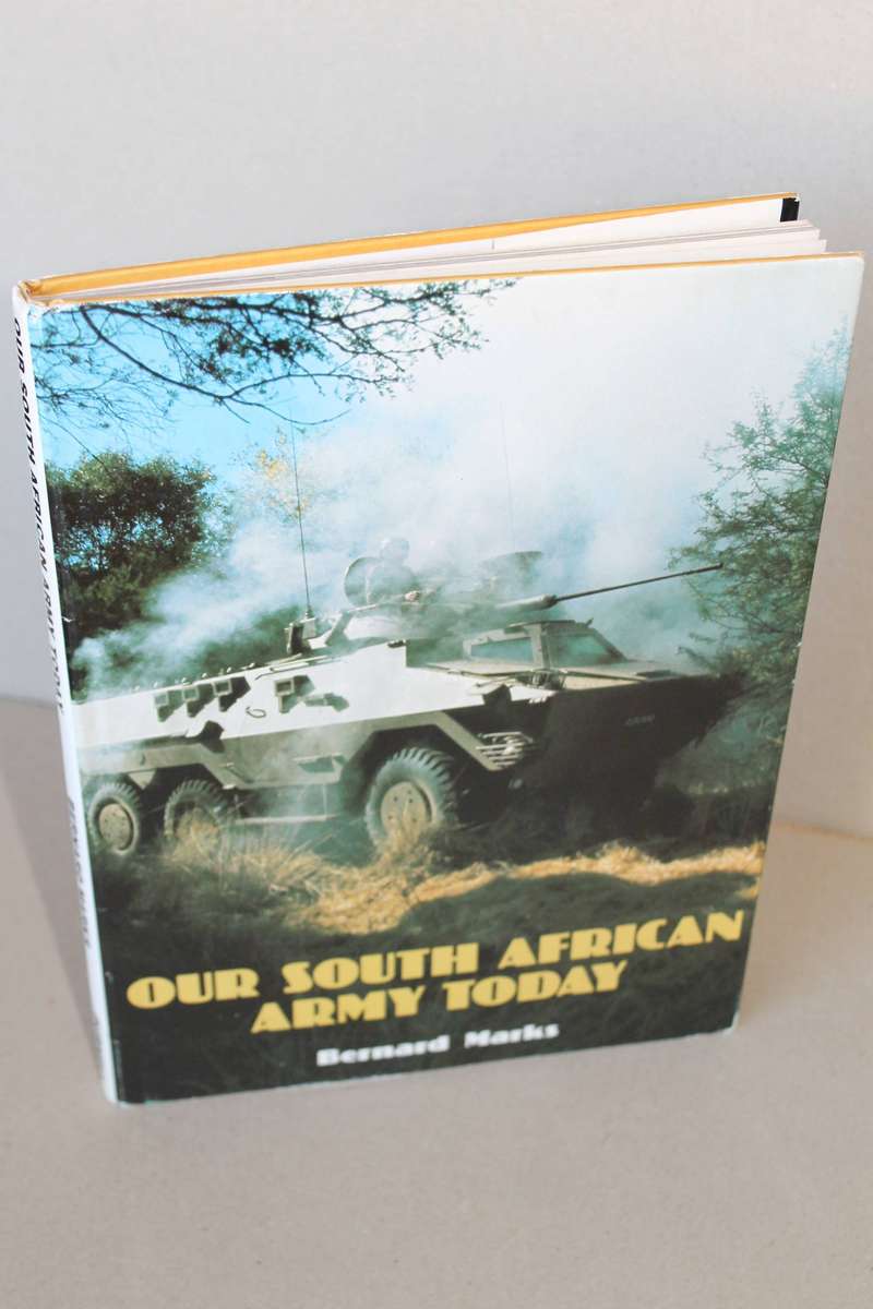 OUR SOUTH AFRICAN ARMY TODAY  by Bernard Marks  1977