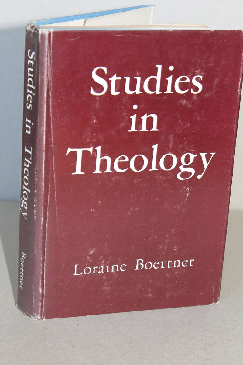 STUDIES IN THEOLOGY  by Loraine Boettner  (Studies in nontechnical language)