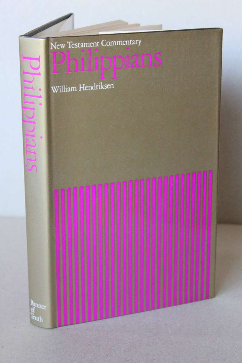 NEW TESTAMENT COMMENTARY : PHILIPPIANS  by William Hendriksen